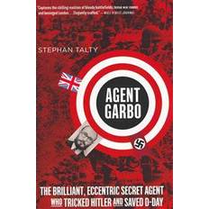 Secret hitler Agent Garbo: The Brilliant, Eccentric Secret Agent Who Tricked Hitler and Saved D-Day (Häftad, 2013)