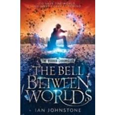 The Bell Between Worlds: The Mirror Chronicles Book 2 (Häftad, 2015)