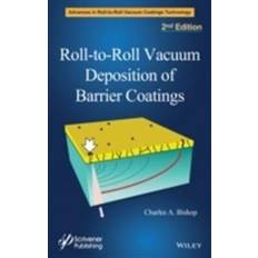 Vacuum roll Roll-to-Roll Vacuum Deposition of Barrier Coatings (Hardcover, 2015)