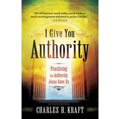 I Give You Authority (Paperback, 2012)