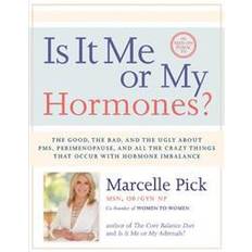 Hormones & me Is It Me or My Hormones?: The Good, the Bad, and the Ugly about PMS, Perimenopause, and All the Crazy Things That Occur with Hormone Imbalance (Hæftet, 2014)