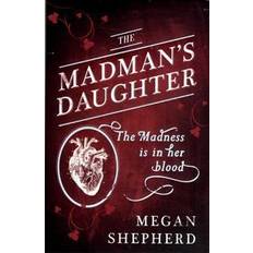 The Madman's Daughter (Paperback, 2013)