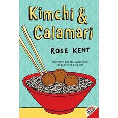 Kimchi Kimchi & Calamari (Paperback, 2013)