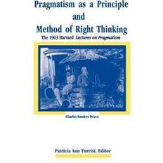 Pragmatism As a Principle and Method of Right Thinking (Häftad, 1997)