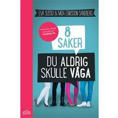 8 saker du aldrig skulle våga (E-bok, 2014)