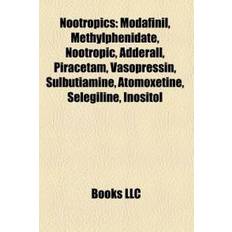 Nootropics Nootropics: Modafinil, Methylphenidate, Nootropic, Adderall, Piracetam, Vasopressin, Sulbutiamine, Atomoxetine, Selegiline, Inosit (Hæftet, 2010)