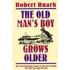 Ruark The Old Man's Boy Grows Older (Häftad, 1993)
