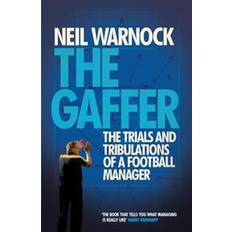 The Gaffer: The Trials and Tribulations of a Football Manager (Paperback, 2014)