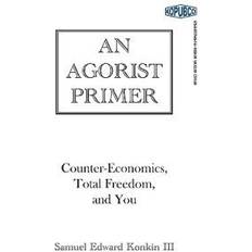 An Agorist Primer (Paperback, 2009)