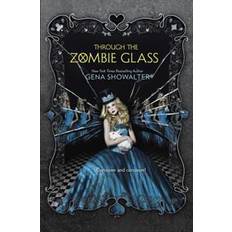 Through the Zombie Glass (E-Book, 2015)