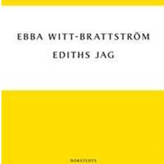 Edith södergran Ediths jag: Edith Södergran och modernismens födelse (E-bok, 2011)