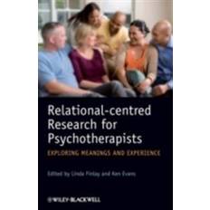 Relational-Centred Research for Psychotherapists: Exploring Meanings and Experience (Paperback, 2009)