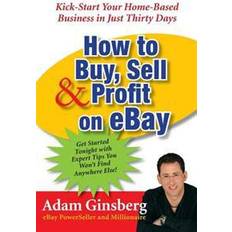 How to Buy, Sell, & Profit on eBay (Häftad, 2005)