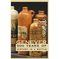 Genever Genever: 500 Years of History in a Bottle (Hæftet, 2013)