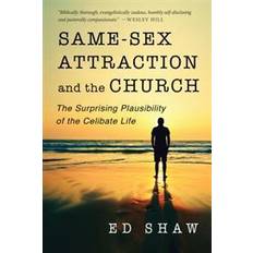 Ed shaw Same-Sex Attraction and the Church: The Surprising Plausibility of the Celibate Life (Hæftet, 2015)