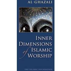 Inner Dimensions of Islamic Worship (Häftad, 1983)