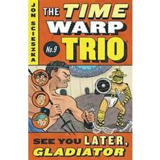 Time warp trio See You Later, Gladiator #9 (Paperback, 2004)