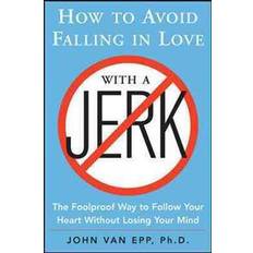 How to Avoid Falling in Love with a Jerk (Paperback, 2008)