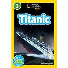 National Geographic Kids Readers: Titanic (National Geographic Kids Readers: Level 3) (Paperback, 2012)