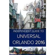 Books The Independent Guide to Universal Orlando 2016 (Paperback, 2015)