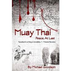 Muay thai Muay Thai: Peace, at Last (Hæftet, 2016)