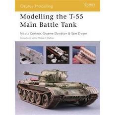 Libros Osprey Publishing Cortese, N./Davidson, G./Dwyer, S. Modelling the T-55 Main Battle Tank (Tapa blanda, 2005)