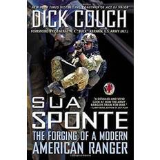 Sua Sponte: The Forging of a Modern American Ranger (E-bok, 2013)