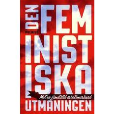 Böcker Den feministiska utmaningen: mot en jämställd arbetsmarknad (Häftad)