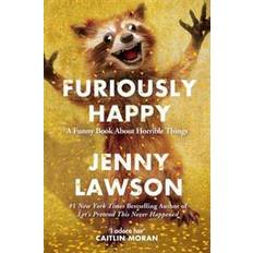 Furiously Happy (E-bok, 2015)