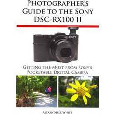 Photographer's Guide to the Sony DSC-RX100 II (Paperback, 2012)