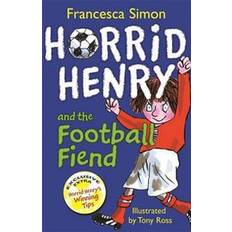Horrid Henry and the Football Fiend: Book 14 (Paperback, 2010)