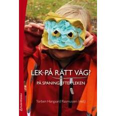 Lek på rätt väg?: på spaning efter leken (Häftad, 2016)