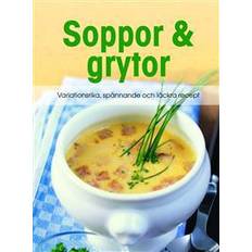 Mat & Dryck Böcker Soppor & grytor: variationsrika, spånnande och läckra recept (Inbunden)