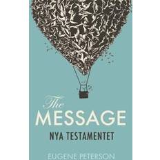 Filosofi & Religion - Svenska Böcker Nya Testamentet: the message på svenska (Häftad)