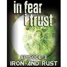 Rust spel In Fear I Trust: Episode 3 - Rust and Iron (PC)