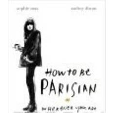 Sport Bøker How To Be Parisian: Wherever You Are (Innbundet, 2014)