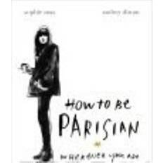 How to be parisian - wherever you are (Inbunden, 2014)