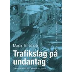 Trafikslag på undantag: cykeltrafiken i Stockholm 1930-1980 (Inbunden)