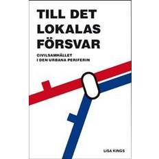 Böcker Till det lokalas försvar: civilsamhället i den urbana periferin (Häftad)