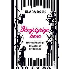 Normer i förskolan Bångstyriga barn: makt, normer och delaktighet i förskolan (Häftad)