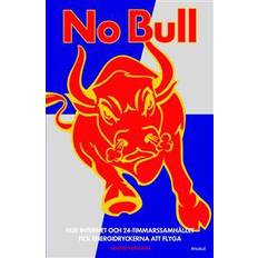 Böcker No Bull: hur internet och 24-timmarssamhället fick energidrycken att flyga (Häftad)