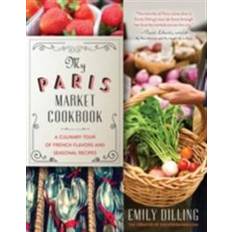 Engelska - Resor & Semester E-böcker My Paris Market Cookbook (E-bok, 2015)