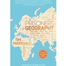 Prisoners of Geography: Ten Maps That Tell You Everything You Need to Know About Global Politics (Paperback, 2016)