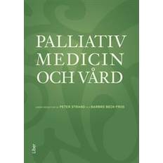Palliativ medicin och vård (Inbunden)