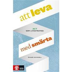 Att leva med smärta - ACT som livsstrategi (E-bok)