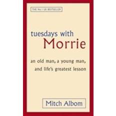 Tuesdays with morrie Tuesdays with Morrie: an old man, a young man, and life's greatest lesson (Häftad, 1998)