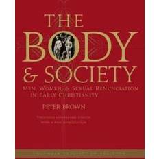 Columbia women The Body and Society Men, Women, and Sexual Renunciation in Early Christianity (Columbia Classics in Religion): Men, Women, and Sexual Renunciation in ... Anniversary Edition with a New Introduction (Heftet, 2008)