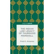 Indian Law Legacy of Thurgood Marshall (E-Book, 2015)