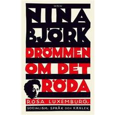 Drömmen om det röda: Rosa Luxemburg, socialism, språk och kärlek (E-bok)
