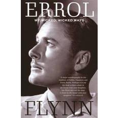 My Wicked, Wicked Ways: The Autobiography of Errol Flynn (Paperback, 2005)